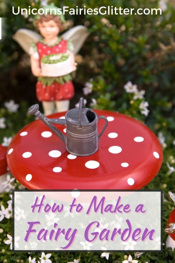 How to Make a Fairy Garden